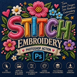Op de afbeelding: Een digitale afbeelding met de geborduurde tekst STITCH EMBROIDERY PHOTOSHOP ACTION met Ps-logo, omringd door kleurrijke geborduurde bloemen, bladeren en hartjes op een donkerblauwe stoffen achtergrond, inclusief instructieve teksticonen.