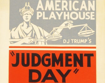 Judgment Day - VOTE - Poster 11x17 or 23x36 inches - 210gsm Poster Paper - DJ Trump's American Playhouse