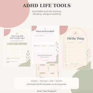 May include: A set of nine printable ADHD life tools featuring soft beige, pink, and sage green color palettes. The documents include titles such as How Long Will This Actually Take, Where Do I Even Start, and Did the Thing, with structured sections for task tracking, planning, and daily resets.