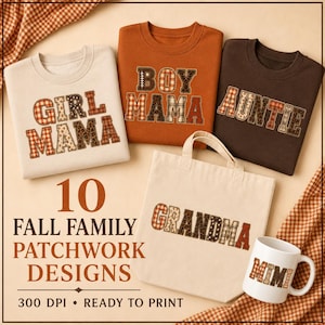 May include: Three crewneck sweatshirts in cream, burnt orange, and dark brown, a canvas tote bag, and a white ceramic mug. Each item features patchwork-style lettering reading Girl Mama, Boy Mama, Auntie, Grandma, and Mimi in autumn-themed patterns.