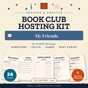 May include: A book club hosting kit for My Friends by Fredrik Backman, featuring 24 pages of discussion questions, trivia, games, and a host script. The kit includes printable sheets in US Letter and A4 sizes with an instant download icon.