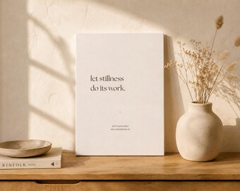 Let Stillness Do Its Work Canvas | Minimalist Neutral Wall Decor | Japandi Cottage Wall Art | Wall Whisper No. 03 | Soft Places Press