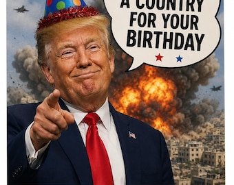 Tarjeta de cumpleaños de Donald Trump: "Bombardeé un país por tu cumpleaños" - Humor político