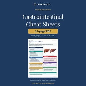 May include: An 11-page PDF digital download titled Gastrointestinal Cheat Sheets by ThinkLikeNCLEX. The document features 9 study pages including a detailed guide on Cirrhosis and Liver Failure with anatomical illustrations and color-coded sections.
