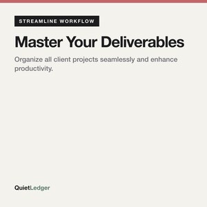 Può includere: Un grafico digitale con sfondo beige chiaro che presenta il testo nero STREAMLINE WORKFLOW, Master Your Deliverables e Organize all client projects seamlessly and enhance productivity. L'angolo in basso a sinistra mostra QuietLedger.