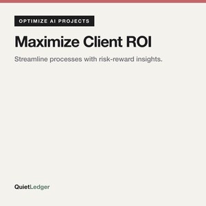 Op de afbeelding: Een wit grafisch bord met zwarte tekst die luidt OPTIMIZE AI PROJECTS, Maximize Client ROI en Streamline processes with risk-reward insights. In de linkerbenedenhoek staat de merknaam QuietLedger in zwarte en groene letters.