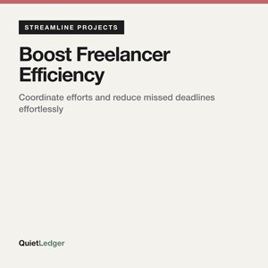 Puede incluir: Un gráfico digital blanco con el texto negro STREAMLINE PROJECTS, Boost Freelancer Efficiency y el subtítulo Coordinate efforts and reduce missed deadlines effortlessly, con el nombre de marca QuietLedger abajo.