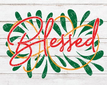 Blessed SVG | Christian SVG | Thanksgiving SVg | Faith SVG | Hand Drawn SVg | Door Hanger SVg | Cricut Cut File Digital Download Faith.