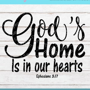 God&#39;s Home Is In Our Hearts | Ephesians 3:17 | Bible Verse | Scripture Digital Download | Cricut Cut File