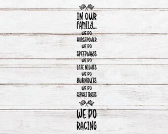 Car Racing SVG / Dirt Racing SVG / Porch Sign SVG / In Our Family We Do Racing / Dirt Tracks SVg / Digital Download / Cricut Cut File / Sign.
