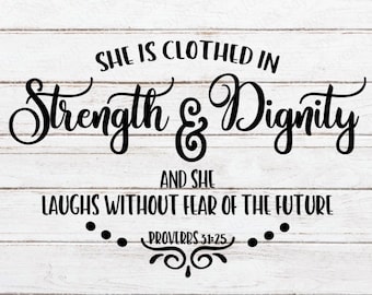 Ella está vestida de fuerza y dignidad y se ríe sin miedo al futuro SVG / Proverbios 31:25 / Cricut Cut File Descarga digital.