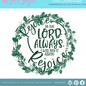 Rejoice in the Lord | Philippians 4:4 | PNG | Sublimation | Waterslide | Christian Scripture | Bible Verse | Digital Download