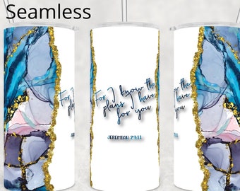 For I Know The Plans / Jeremiah 29:11 / 20 oz Seamless Skinny Straight Tumbler Sublimation Full Wrap Cricut Mug Press Diseño digital.