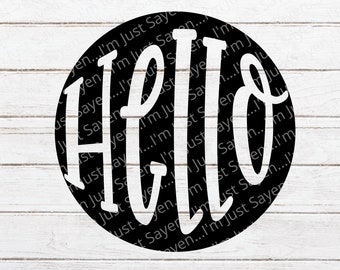 Hello SVG - Welcome SVg - DXF - PNG - Front Door Sign Svg - Greeting SVg - Home Decor Cricut Cut File Silhouette Clip Art Digital Download.