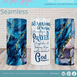 Ne vous inquiétez pour rien | Philippiens 4:6 | Gobelet fin sans couture de 20 oz | Design par sublimation droite | PNG | Presse à tasses de cricket | Numérique