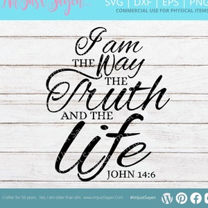 I AM The Way Truth Life SVG | Johannes 14:6 SVG | Christelijke geschriften |  Bijbeltekst | Bijbelcitaat | Cricut gesneden bestand digitale download