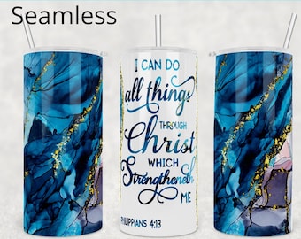 I Can Do All Things | KJV | 20oz Seamless Skinny Tumbler | Sublimation Design for Straight | PNG File | Cricut Mug Press | Digital Download.