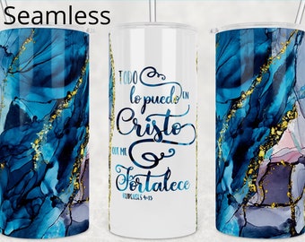 Todo lo Pued EN Cristo Que me Filipenses 4:13 Versiculos Biblicos 20oz Spanish Tumbler Seamless Sublimation | PNG | Cricket Mug Press.