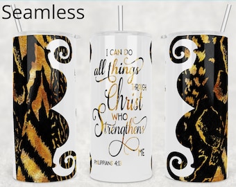 I Can Do All Things | NKJV | Tiger| 20 Seamless Skinny Tumbler | Sublimation Design | PNG File | Cricut Mug Press | Digital Download.