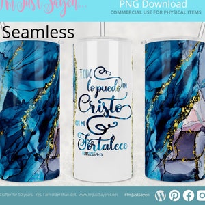Todo lo Pued EN Cristo Que me Filipenses 4:13 Versiculos Biblicos 20oz Spanish Tumbler Seamless Sublimation | PNG | Cricket Mug Press.