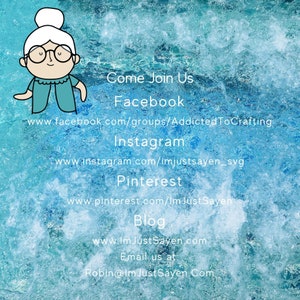 May include: A cartoon illustration of a grandmother with glasses and a blue sweater, with the text "Come Join Us" above her. The text below her includes links to the social media pages Facebook, Instagram, Pinterest, and a blog. The text also includes the email address "Robin@ImJustSayen.Com".