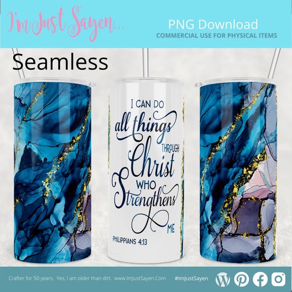 I Can Do All Things | NKJV | 20 oz Seamless Skinny Tumbler | Sublimation Design Straight PNG File | Cricut Mug Press | Digital Download.