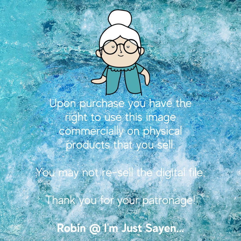 May include: A cartoon illustration of a grandmother with a bun in her hair, wearing glasses and a blue dress, with the text "Upon purchase you have the right to use this image commercially on physical products that you sell. You may not re-sell the digital file. Thank you for your patronage! Robin @I'm Just Sayen..."