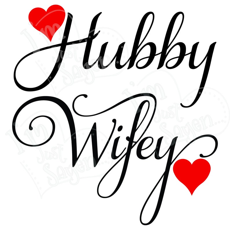 Hubby  wifey both designs included instant download svg  etsy