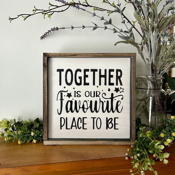 Valentine's Decor Anniversary Sign Wedding Gift Idea Together Saying Wooden Framed Sign Favorite Place To Be Gift For Girlfriend Love Sign