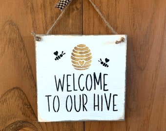 Welcome To Our Hive, Cute Bee Sign, Bee Lover Gift Idea, Beekeeper Gift, Honey Bee Decor, Bumble Bee Gift, Bee Decor, Honey Sign, Honey Bee