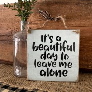 Funny Wood Sign It's A Beautiful Day To Leave Me Alone Funny Office Decor Office Desk Sign Gift For Friend Funny Gift For Friend Tiered Tray image 1