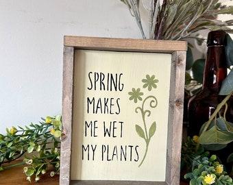 Funny Spring Sign, Plant Lady Gift, Easter Decor, Spring Tiered Tray Sign, Spring Signs, Plant Sign, Wet My Plants, Funny Plant Sign, Plants