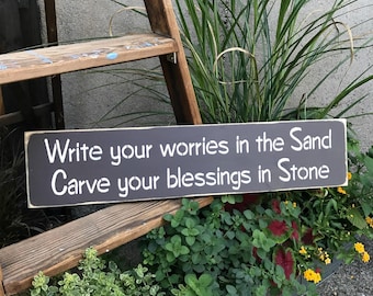 Inspirational Quote, Wooden Sign Saying, Gift for Friend, Write Your Worries In The Sand Carve Your Blessings In Stone, Beach Decor