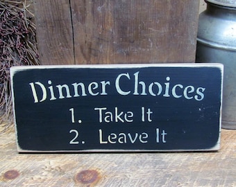 Wooden Kitchen Sign, Dinner Choices, Funny Wood Sign, Gift for Mom, Kitchen Decor, Cafe Sign, Rustic Wooden Sign, Mother's Day Gift