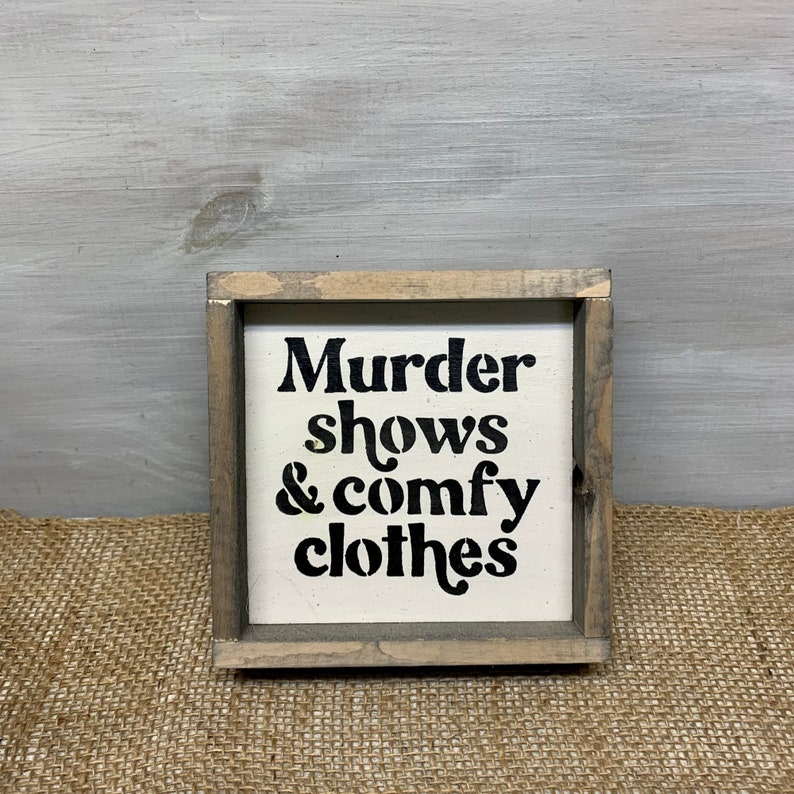 Murder Shows And Comfy Clothes, Gift For The Murder Show Lover, Murder Show, True Crime Fan, Murder Mystery, Mystery Shows, True Crime Gift framed