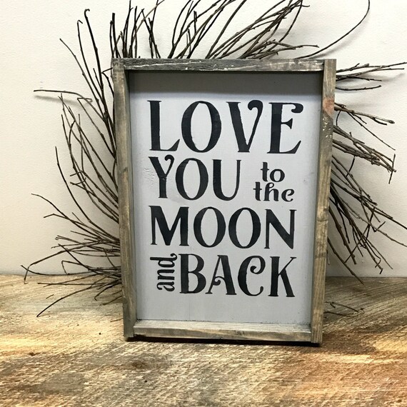 Love You To The Moon And Back Wooden Sign Sayings Wooden Etsy