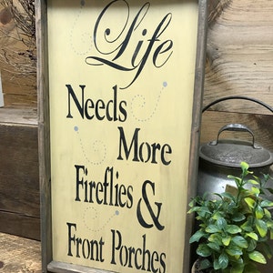 Front Porch Sign, Wooden Signs, Front Porch Decor, Wood Sign Sayings, Front Door Decor, Life Quote, Firefly Sign, Life Needs More Fireflies image 4