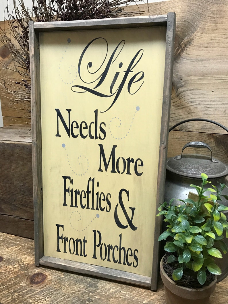 Front Porch Sign, Wooden Signs, Front Porch Decor, Wood Sign Sayings, Front Door Decor, Life Quote, Firefly Sign, Life Needs More Fireflies image 4