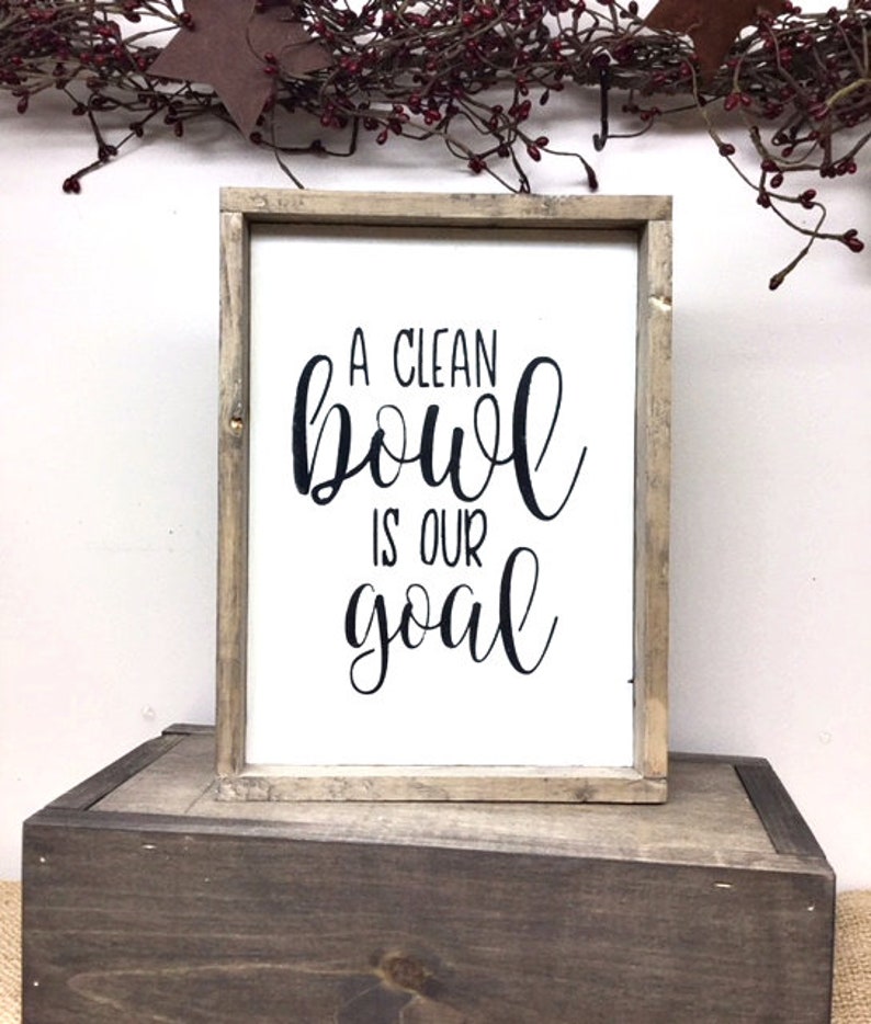 A Clean Bowl is Our Goal Funny Bathroom Sign Bath Decor | Etsy