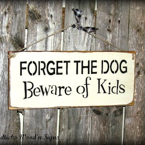 Wooden Pet Sign, Forget The Dog Beware of The Kids, Humorous Sign, Gift For Mom, Dog Lover Gift, Family Sign, Mother's Day Gift, Dog Decor image 3