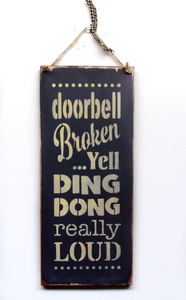 Wooden Funny Sign, Doorbell Broken...Yell Ding Dong really LOUD, Housewarming gift, Front door decor, Doorbell Saying, Wooden Sign Saying image 3