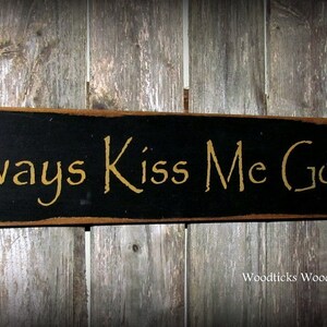 Wooden Sign, Always Kiss Me Goodnight, Valentines Day Sign, Rustic Wedding, Nursery Decor, Wooden Sign Saying, Shower Gift, Wood Signs image 3