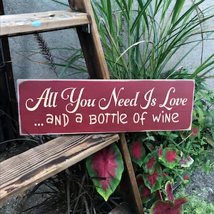 Wooden wine Sign, Love and Wine Sign, All You Need Is Love, Funny sign for the wine lover, Mother's Day Gift, Wine sign, Wood Sign Sayings