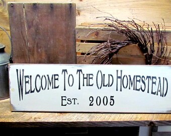 House Sign, Welcome to the Old Homestead, Personalized sign, wood sign saying, Holiday gift, housewarming gift, New Home gift, Wooden Signs