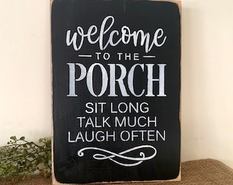 Welcome to The Porch, Porch Decor, House warming gift, porch sign, Wooden Porch Decor, Front Door, Sit Long, Porch, Wood Signs, Porches