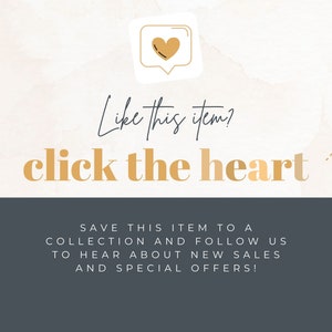May include: A graphic with a gold heart icon in a speech bubble. The text "Like this item? click the heart" is in gold letters on a light pink background. The text "SAVE THIS ITEM TO A COLLECTION AND FOLLOW US TO HEAR ABOUT NEW SALES AND SPECIAL OFFERS!" is in white letters on a dark gray background.