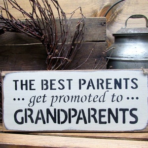 Gift for Grandparents, Wooden sign for Parents, Grandparents to Be, The Best Parents Get Promoted, Mother's Day, Expecting a Baby Gift image 1