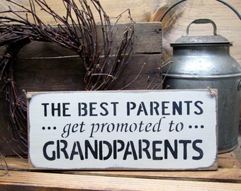 Gift for Grandparents, Wooden sign for Parents, Grandparents to Be, The Best Parents Get Promoted, Mother's Day, Expecting a Baby Gift