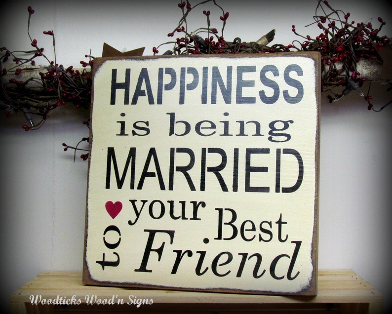 Rustic Wedding Sign, Bridal Shower Gift, Anniversary, Valentines Day Gift, Happiness is Being Married to Your Best Friend, Wood Sign saying image 2