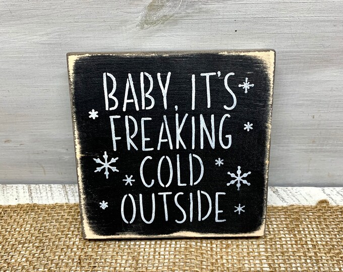 Baby Its Cold Outside PRINTED Sign Farmhouse Christmas Decorations ...